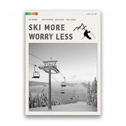 Ski More Worry Less Poster Kollektion