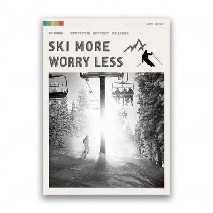 Ski More Worry Less Poster Kollektion